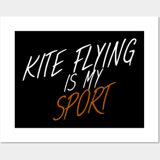 Kite flying is my sport Posters and Art